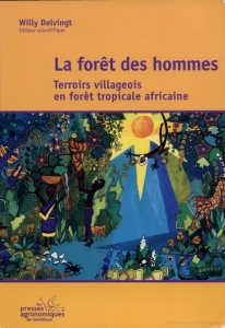 La forêt des Hommes. Terroirs villageois en forêt tropicale africaine