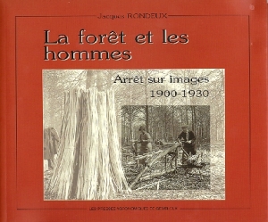La forêt et les hommes _Arrêt sur images 1900-1930